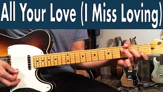How To Play All Your Love (I Miss Loving) On Guitar | John Mayall &amp; The Bluesbreakers + TABs