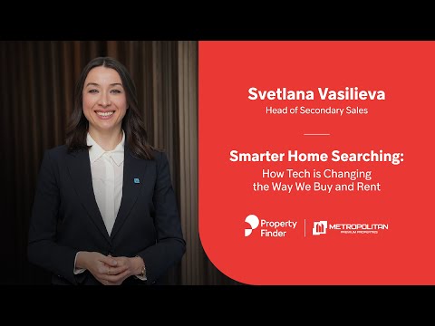 Smart Moves in Real Estate with  Svetlana Vasilieva – Brought to You by Property Finder