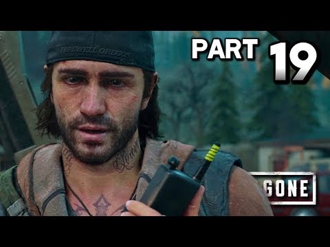 DAYS GONE Walkthrough Gameplay Part 19 · You Could Have Done More (PS4 Pro) |【XCV//】