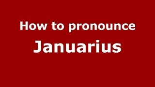 How to pronounce Januarius
