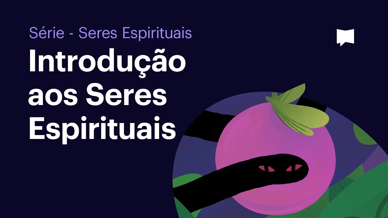 Introdução aos Seres Espirituais