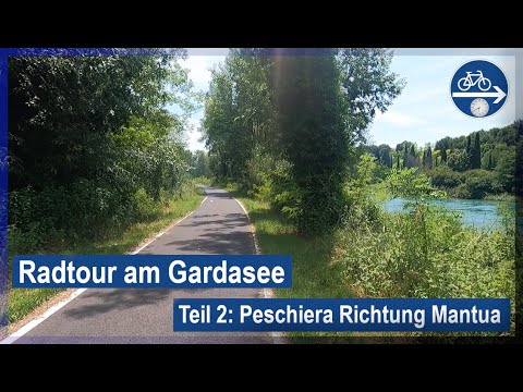 Radtour am Gardasee Teil 2 | Peschiera Richtung Mantua