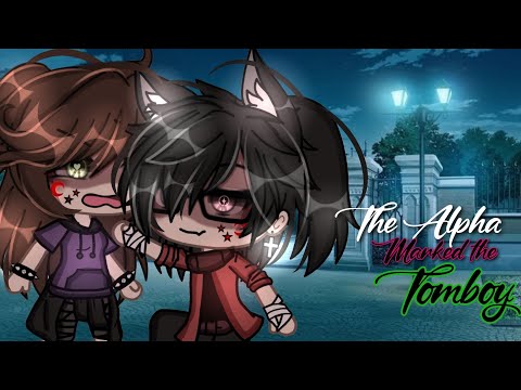 //🪫❓The Alpha Marked The Tomboy🪫❓// GLMM (GACHALIFEMINIMOVIE)💢 itz_reese 🚫