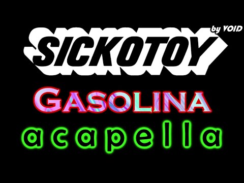 Gasolina sickotoy ACAPELLA