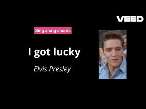 I Got Lucky - Elvis Presley