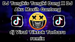 Download lagu 🎶DJ Tangkis Tangki Dang Dandang X Aku Masih Ganteng  Viral Tiktok Terbaru 2022 mp3