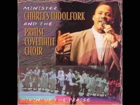 Charles Woolfork & The Praise Covenant Choir - Count It All Joy