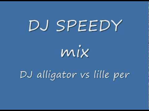 DJ SPEEDY mix dj alligator vs lille per