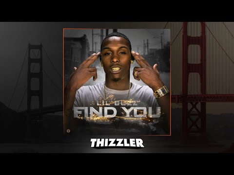 Lil Buzz - Find You [Thizzler.com Exclusive]