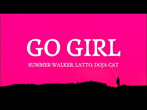 Summer Walker, Latto, Doja Cat - Go Girl (lyrics)