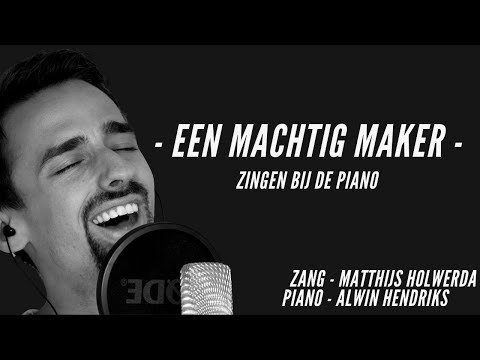 Een machtig Maker | Zingen bij de Piano