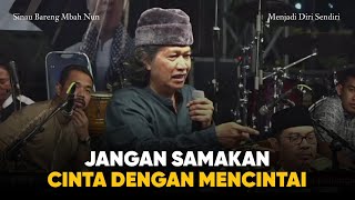 Download lagu [4/4] Mbah Nun: cinta dan mencintai itu sangai jauh berbeda | sinau bareng cak nun mp3