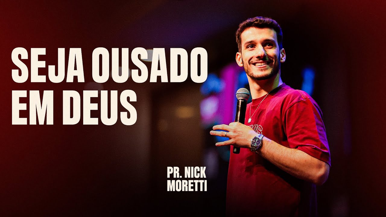 PR NICK MORETTI - SEJA OUSADO EM DEUS