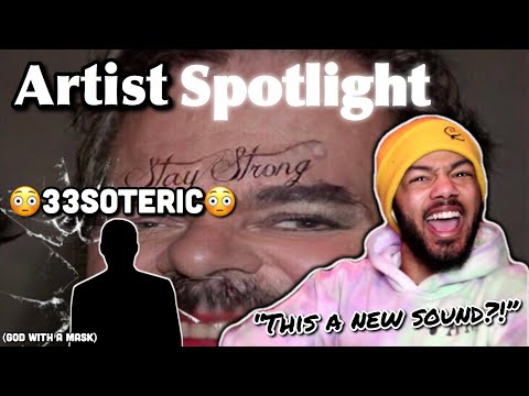 This A New Sound?! | 33soteric - God With A Mask (Artist Spotlight)