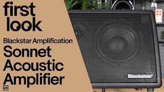 Video thumbnail for First Look : Blackstar Amplification Sonnet Acoustic Guitar & Vocal Amplifier by Noisegate