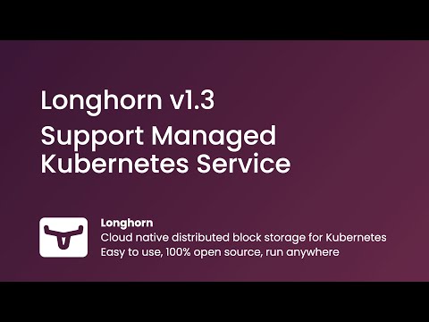 Longhorn v1.3: Support Managed Kubernetes Service