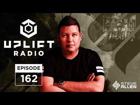 Steve Allen Pres Uplift 162 - [Trance Playlist]