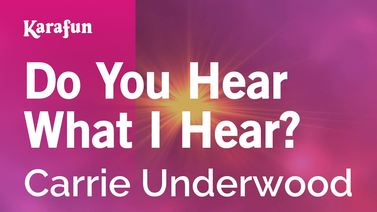 Do You Hear What I Hear? - Carrie Underwood | Karaoke Version | KaraFun