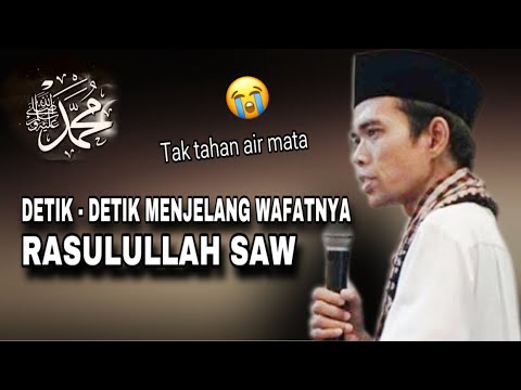 Kisah Sedih Wafatnya Rasulullah SAW - UAS