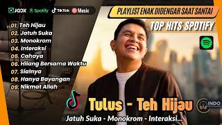 Download lagu Tulus -TEH HIJAU - JATUH SUKA - MONOKROM - INTERAKSI - CAHAYA - HATI HATI DIJALAN | LAGU POP POPULER mp3 Download lagu Tulus -TEH HIJAU - JATUH SUKA - MONOKROM - INTERAKSI - CAHAYA - HATI HATI DIJALAN | LAGU POP POPULER mp3