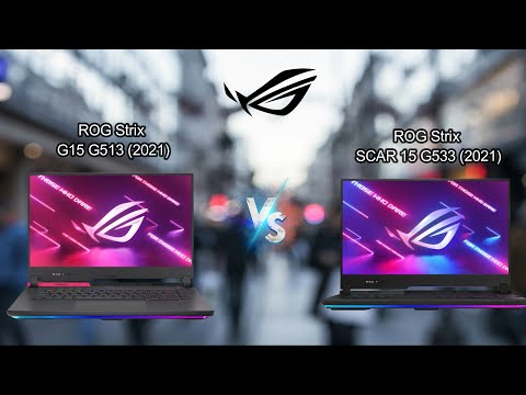 ROG Strix G15 G513 (2021) vs ROG Strix SCAR 15 G533 (2021) | ROG SCAR family comparison.