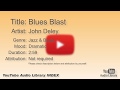 Blues Blast John Deley Jazz Blues Dramatic YouTube Audio Library BGM
