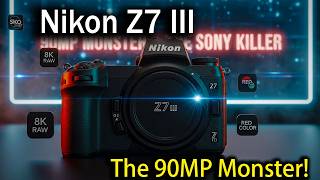 Nikon Z7 III: The 90MP Monster Is Finally HERE!
