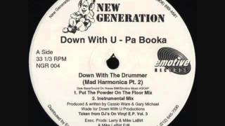 Down With U / Pa Booka -  Down With The Drummer (Mad Harmonica Pt.2)