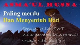 Download lagu Asma'ul Husna ; PALING MERDU DAN MENYENTUH HATI mp3