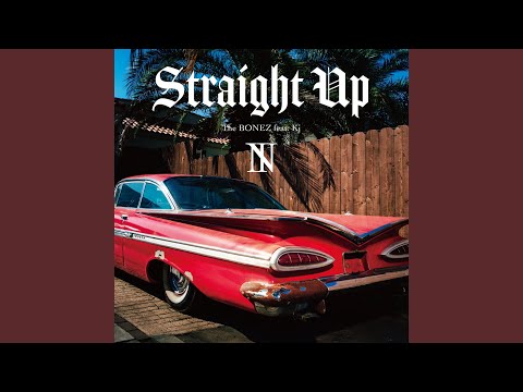 Straight Up (feat. Kj)