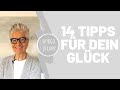 14 Tipps für Dein wahres Glück - glücklich sein kann man lernen. Greta-Silver.de
