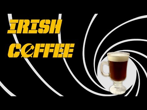 Irish Coffee - How to Make the Coffee & Whiskey Cocktail Like James Bond