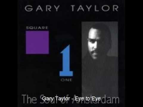 Gary Taylor - Eye to Eye
