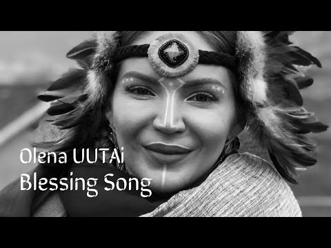 Olena UUTAi Blessing Song. Песня Благословение Олена УУТАй