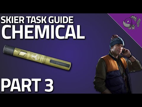Chemical Part 3 - Skier Task Guide - Escape From Tarkov