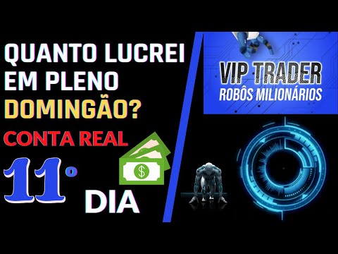 QUANTO LUCREI EM PLENO DOMINGO? ROB VIP TRADER FUNCIONA