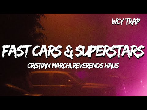 Fast Cars & Superstars (Original Mix) - Cristian Marchi,REVERENDS HAUS