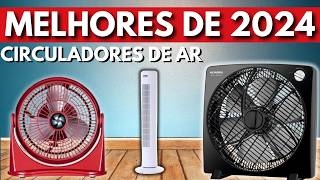 QUAL O MELHOR CIRCULADOR DE AR PARA COMPRAR EM 2024? Confira Circulador de Ar Coluna, Silencioso e +