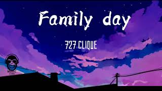 727 Clique - Family day (Lyrics)