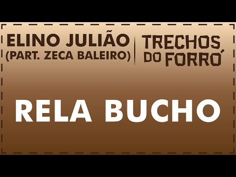 Rela bucho - Elino Julião (part. Zeca Baleiro)