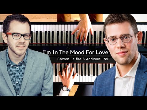 Steven Feifke & Addison Frei // I'm In The Mood For Love
