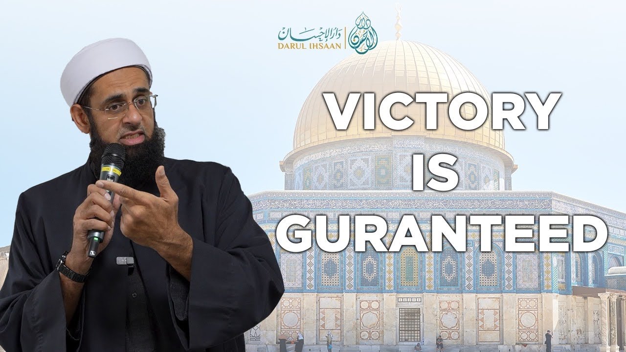 Victory is Guaranteed | Gaza Crisis | Dr. Mufti Abdur-Rahman ibn Yusuf Mangera