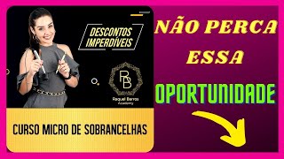 Curso Micropigmentao de Sobrancelhas by Raquel Barros Vale a Pena Site Oficial