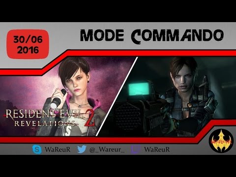 [HD] RESIDENT EVIL Revelations 2 | Mode Commando | Mission du 30/06/2016 !
