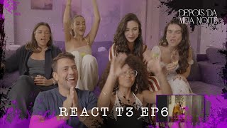 DEPOIS DA MEIA NOITE - REACT EP6T3