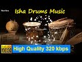 Isha Drums Music | Sounds Of Isha - Full HD | Rhythm Of Heart