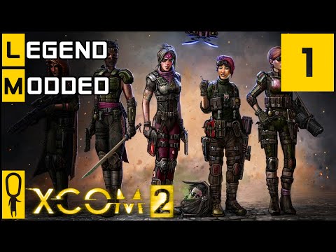 XCOM 2 - Part 1 - The New Class! - Let's Play - XCOM 2 [Season 2 Legend Modded]