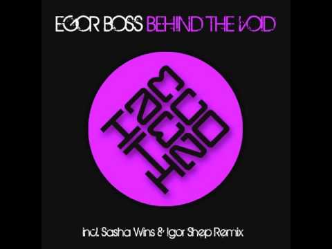 Egor Boss - Behind The Void (Sasha Wins and Igor Shep Remix)