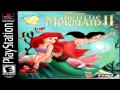 Little Mermaid II Ps1 OST Castle Beach