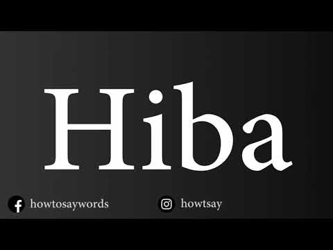 How To Pronounce Hiba